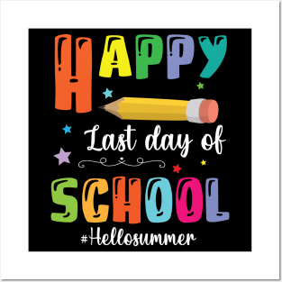 Happy Last Day Of School Hello Summer Teacher Student Senior Posters and Art